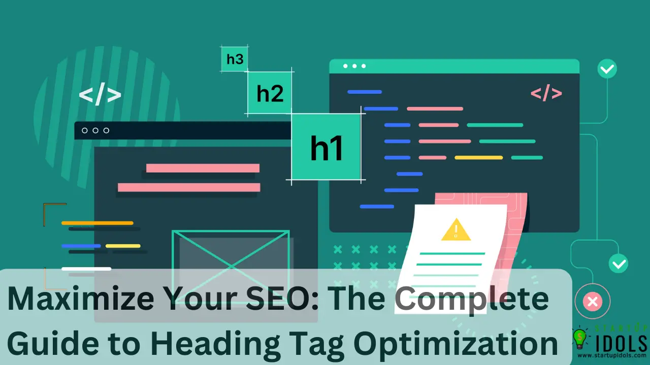 Maximize Your SEO The Complete Guide to Heading Tag Optimization